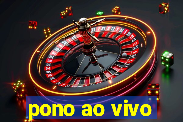 pono ao vivo